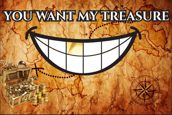 You Want My Treasure